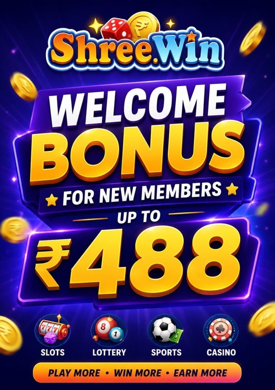 Shree Win Welcome Bonus Up to 488